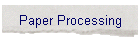 Paper Processing